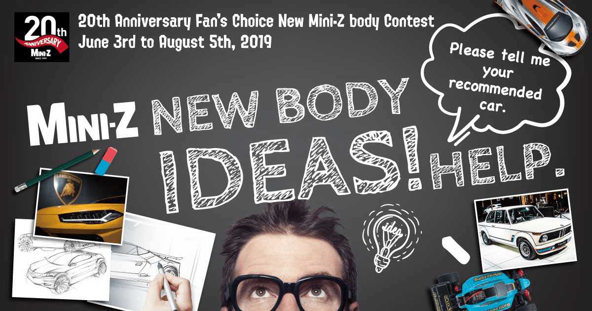 Please tell me your recommended car. Fan's Choice New Mini-Z body Contest. June 3rd to August 5th, 2019