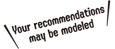 Your recommendations may be modeled